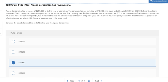 View previous attempt TB MC Qu. 1-123 (Algo) Alpaca Corporation had revenues of... Alpaca Corporation had revenues of $255,00