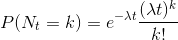 P(N_{t}=k) = e^{-\lambda t}\frac{(\lambda t)^{k}}{k!}