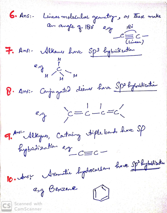 6. Ans: - Linear molecular geametry, as these make an angle of 180 esg 186 -SC- Alkanes have sp3 hybridization - (linear) 7.