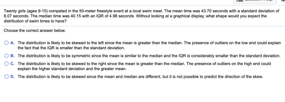 Twenty girls (ages 9-10) competed in the 50-meter freestyle event at a local swim meet. The mean time was 43.70 seconds with