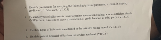 3. Identify precautions for accepting the following types of payments: a. cash, b. check, c. credit card, d. debit card. (VII