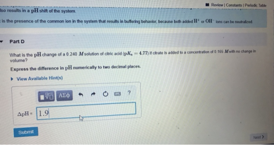 Review Constants Periodic Table Iso results in a pH shift of the system. is the presence of the common ion in the system that