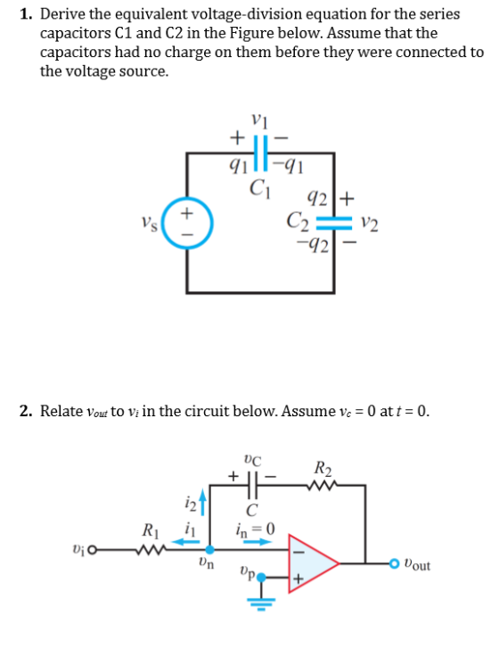 1. Derive the equivalent voltage-division equation for the series capacitors C1 and C2 in the Figure below. Assume that the c