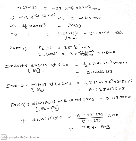 Vo ( cms) mu - -33 e-x 2 x103 =) -33 e-L x 2 x103 mv -16.5 mv TE — x2x10-3 - encaj 11x2x103 en (2) Ang =) L = 31.74 MH PARTB)