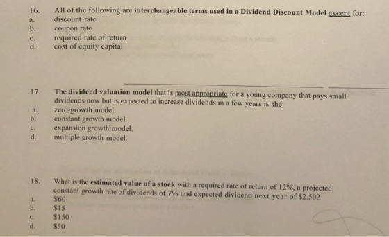 16. b. All of the following are interchangeable terms used in a Dividend Discount Model except for: discount rate coupon rate