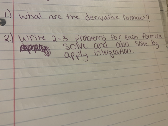 1.) what are the derivative formulas? 2. Write 2-3 problems for each formula. Sebagodice Solve and also solve by S apply inte