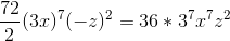 \frac{72}{2}(3x)^7(-z)^2=36*3^7x^7z^2