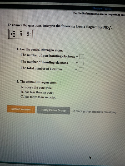 Review Topics) Use the References to access important vals To answer the questions, interpret the following Lewis diagram for