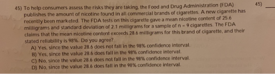 A5) 45) To help consumers assess the risks they are taking, the Food and Drug Administration (FDA) publishes the amount of ni