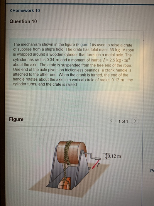 < Homework 10 Question 10 The mechanism shown in the figure (Figure 1)is used to raise a crate of supplies from a ships hold