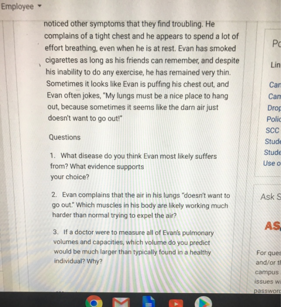 Employee noticed other symptoms that they find troubling. He complains of a tight chest and he appears to spend a lot of effo