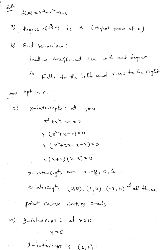 solo f(K) = x3+x²-24 a) degree of f(n) is 3 (Highest power of x) b) End behaviour i- leading coefficient the with odd degree