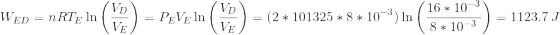 Vp WED = nRTE In = PEVE In = (2 * 101325*8 * 10-3) In 16 * 10-3 (8*10-3 = 1123.7J