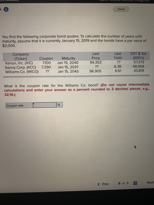Saved You find the following corporate bond quotes. To calculate the number of years until maturity, assume that it is curren