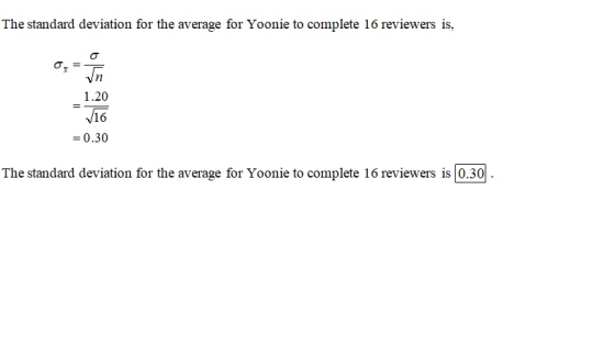 The standard deviation for the average for Yoonie to complete 16 reviewers is, - 1.20 -T16 =0.30 The standard deviation for t