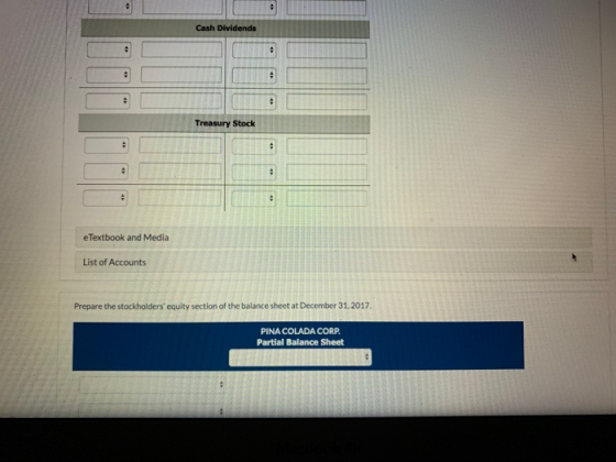 Cash Dividends Treasury Stock e Textbook and Media List of Accounts Prepare the stockholders equity section of the balance sh