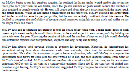 As McCoy began to put his numbers together, he realized the larger trailer would enable him to pursue more jobs each year tha