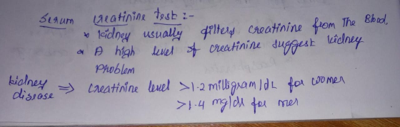 serum geatinine test i- & kidney usually filters creatinine from the Blood a A high level of creatinine suggest kidney Proble