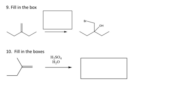 9. Fill in the box Br OH 10. Fill in the boxes H2SO4 HO >