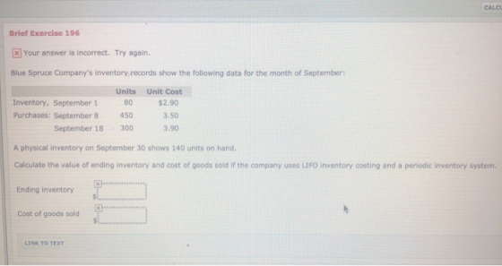 CALCU Brief Exercise 196 x Your answer is incorrect. Try again. Blue Spruce Companys inventory records show the following da