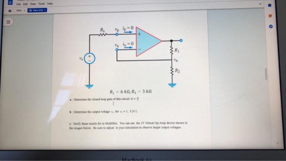 Flee View Tesis Help View any ww R= 6 kA, R2 = 3 kN Determine the closed loop gain of this circuit b: Determine the output vo