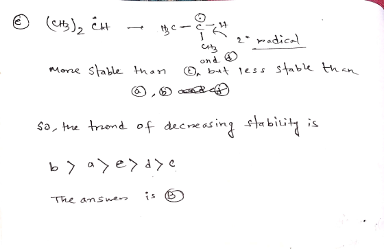 © (CH3), étt - - * - 2padical and more stable than On but less stable than So, the trend of decreasing stability is by ayen
