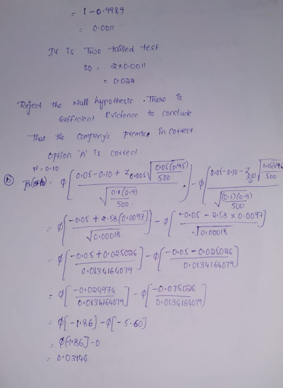 - 1-0.9989 = 0.0011 6 It is Two tailed test so = 2x0.0011 0022 Reject the hull hypothesis There is sufficient evidence to con