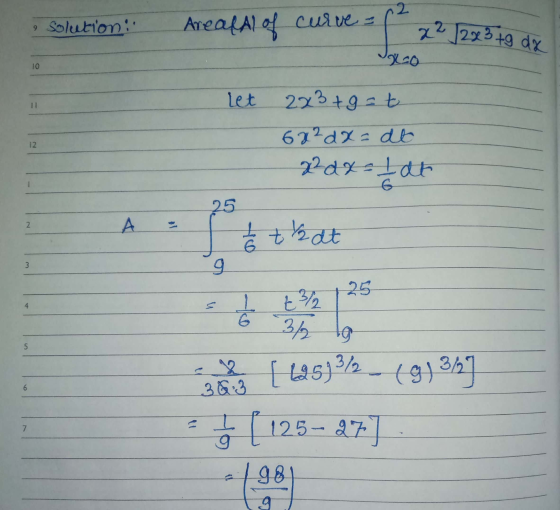2 Solution: Areall of curve - 22 223 tg da 10 Let 2x3+ g = t 62²dx = at 2²dx = 1 at 12 25 2 А 6 treat 3 g 25 ť 3/2 at 319 la