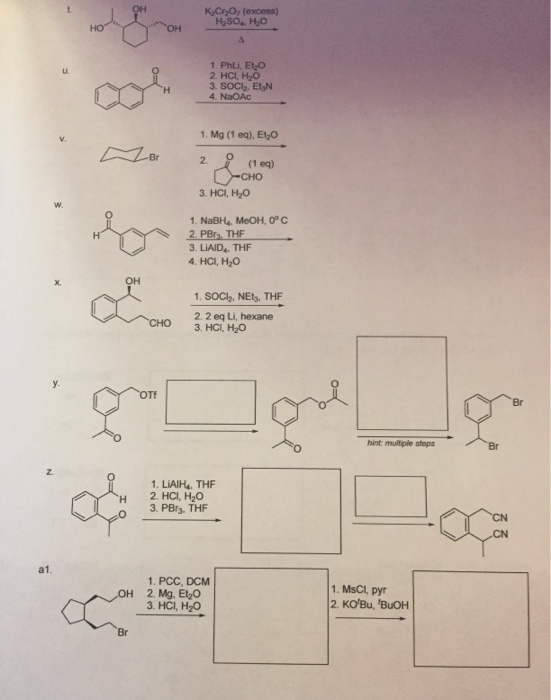 K2Cr2O, (excess) HASOHO 1. Phli, Et 2. HCI, H2O 3. SOCI, EIN 4. NaOAC 1. Mg (1 eg). Et, 2. i (19) -CHO 3. HCI, H20 1. NaBH4,