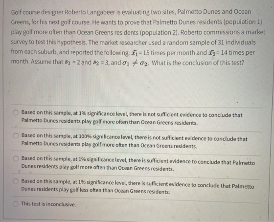 Golf course designer Roberto Langabeer is evaluating two sites, Palmetto Dunes and Ocean Greens, for his next golf course. He