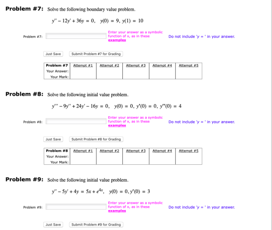 Problem #7: Solve the following boundary value problem. y - 12y + 36y 0, y) = 9, y(1) = 10 Problem #7: Enter your answer as