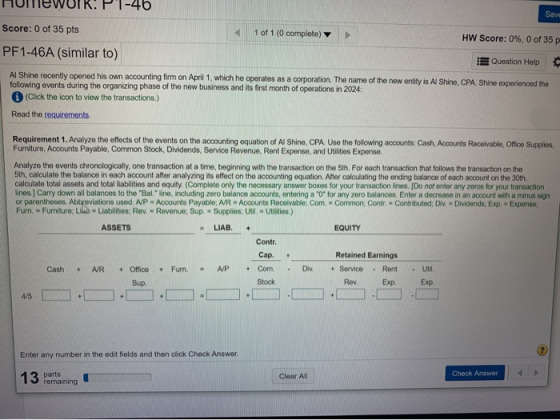 -4b Save Score: 0 of 35 pts 1 of 1 (0 complete) HW Score: 0%, 0 of 35 p PF1-46A (similar to) Question Help Al Shine recently
