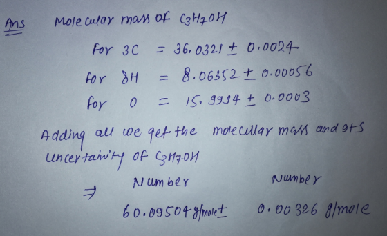 Foy 3c 36. 032/ + 0.0024 for3H = 8.06352 0.00056 Adding aui we geh the molecilat mam and 9ts Nunbey 60.0950竹1mol述 0.00 326 g/mole