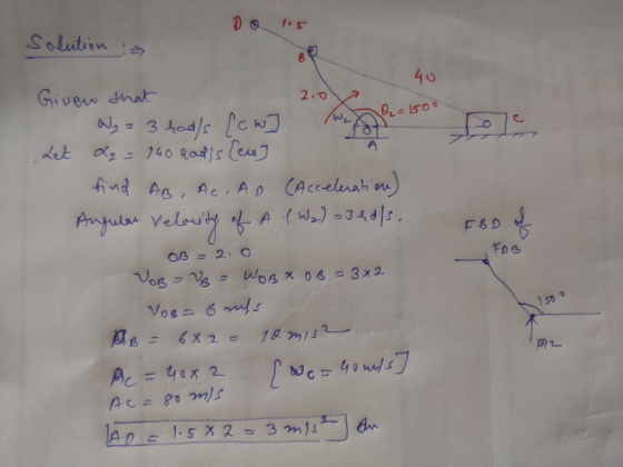1.5 Solution 802 40 2.0 I 2 = 1500 Given that W₂ = 3 hads [ow Let x2 = 140 hads [ew] find AB, AC, AO (Acceleration) Angular