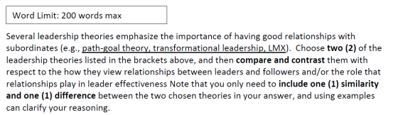Word Limit: 200 words max Several leadership theories emphasize the importance of having good relationships with subordinates