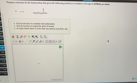 Propose a structure for the hydrocarbon that gives the following products on oxidative cleavage by KMnO, or ozone. HOCCHIACCH