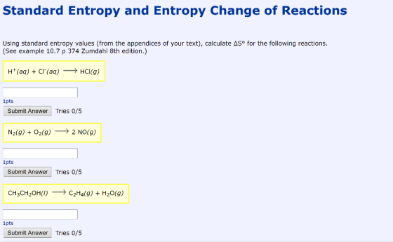 Standard Entropy and Entropy Change of Reactions Using standard entropy values (from the appendices of your text), calculate