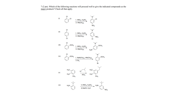 7 (2 pts). Which of the following reactions will proceed well to give the indicated compounds as the major products? Check al