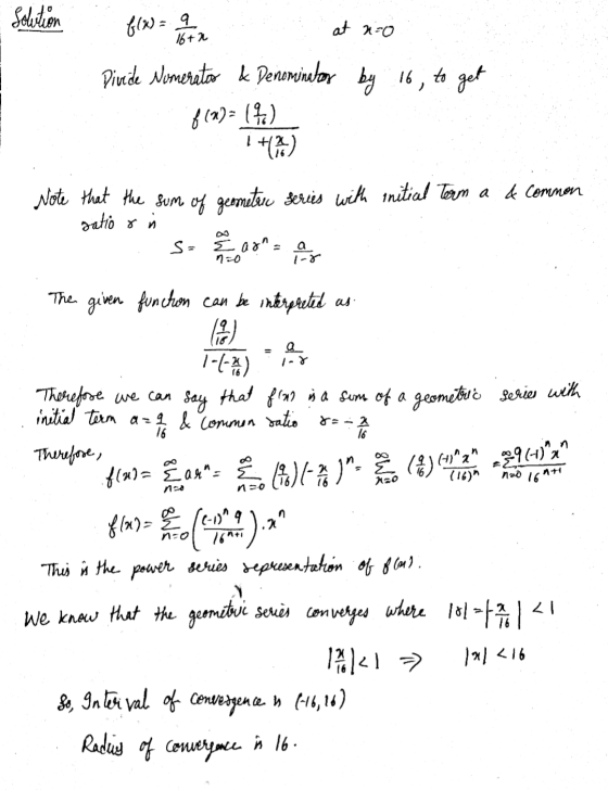 Solution f(x) = 9 at no 16+2 Divide Numeratos & Denominator by 16, to get 8(9)= (%) i +(2) Note that the sum of geometer seri