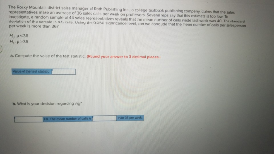The Rocky Mountain district sales manager of Rath Publishing Inc., a college textbook publishing company, claims that the sal