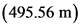 (495.56 m)
