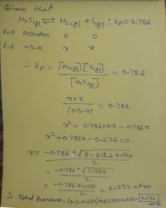 Given that Hasig - H2(g) + Scg) i kp Z02786 to 0.30 atm o o tzt 03-X X X i kp = [haco] [ scg)] = 0-786 [Has egy] xxa (0.3-x)