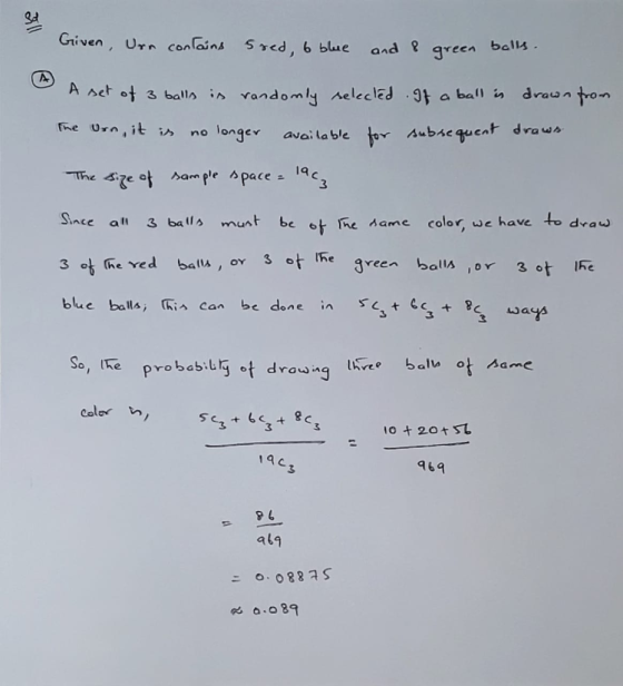 Griven Urn conlains 5 rcd, 6 blue and t green bal4 , raun i no longer avai la ble o ubse guen dra bor The 4:z-아 ^am ple ^pace.qc3 Since al 3bal munt he ame color, we have to dra blue balla, (hi ^ Ca^ be done in sc, tec + Pc wa 3 Color 194 469 3 8 L ata 08&S .089