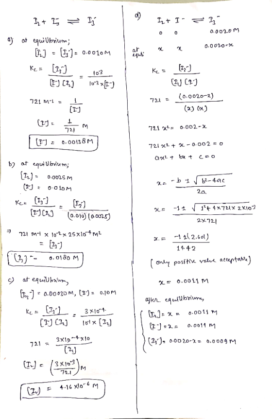 Iz + Is Ij 12+ I = 0.0020 M gy 0.0020-% e at equilibrium; L] = [B] = 0.00101 Ke= [13] 103 (L) [?] . 10-3 *[) 721 M1 = 1 a
