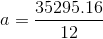35295.16 a = 12