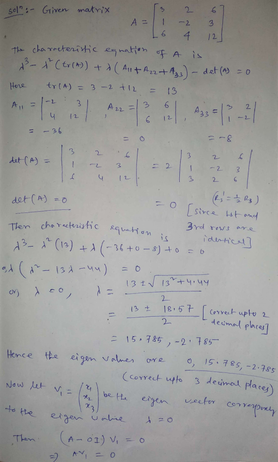 3 6 3 6 12 solr. - Given matrix A = 4. The characteristic equation of A is 3- 4 (tr(A)) + (a1 + A₂2 +A33) - det (A) = 0 tr(A)