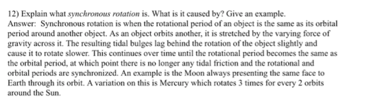 Explain what synchronous rotation is. What is it c