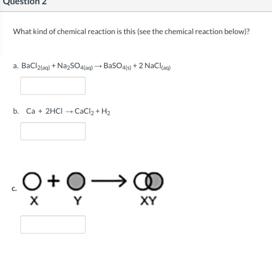 tion 2 What kind of chemical reaction is this (see the chemical reaction below)? + a. BaCl2(aq) + Na2SO4(aq) → BaSO4(s) + 2 N