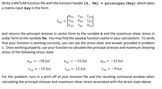 Write a MATLAB function file with the function handle [S, Tm] = principal (Sxy) which takes a matrix input Sxy in the form xx