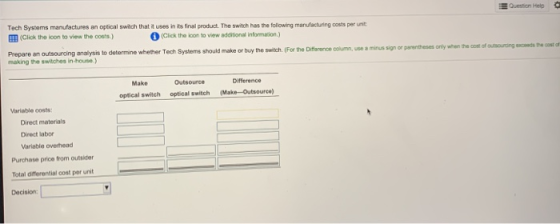 Question Help Tech Systems manufactures an optical switch that it uses in its final product. The switch has the following man